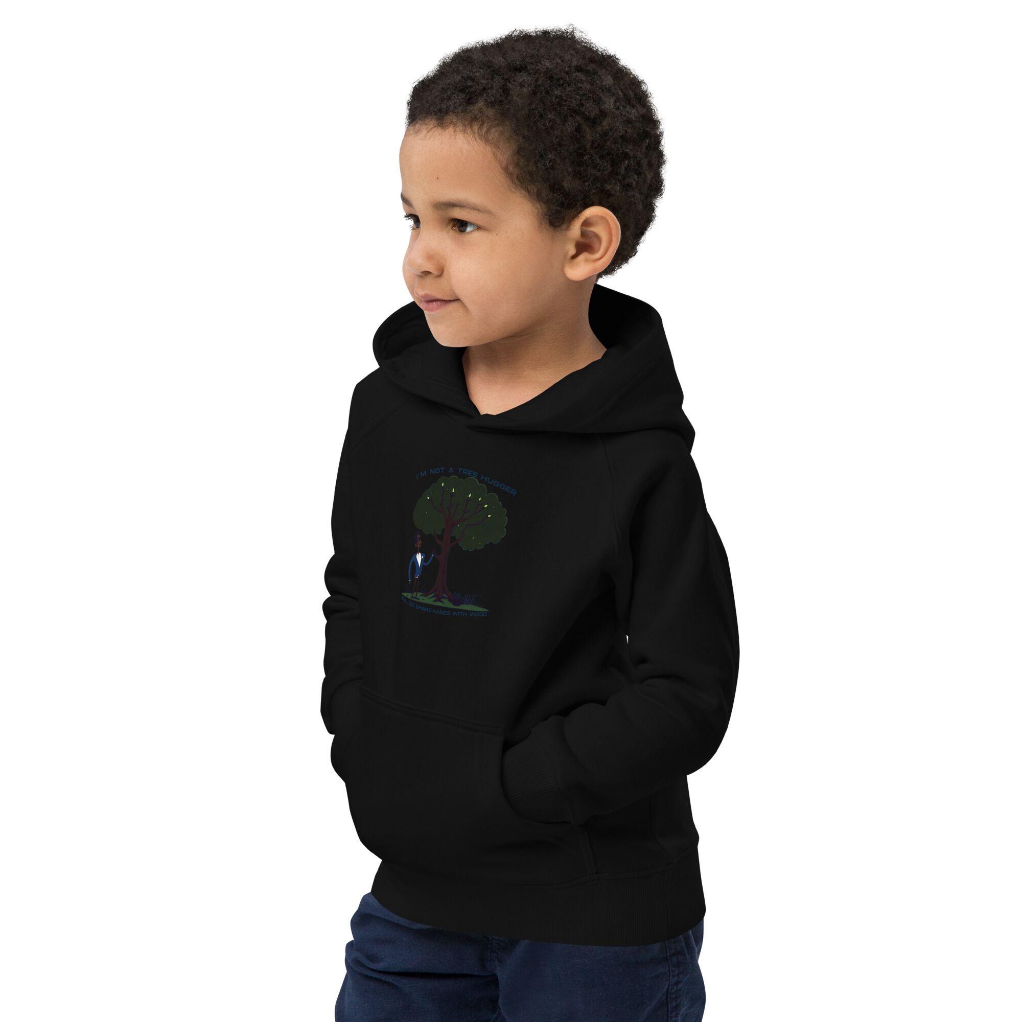 Im-Not-a-Tree-Hugger-But-I-Do-Shake-Hands-With-Wood -Kids eco hoodie - Image 3